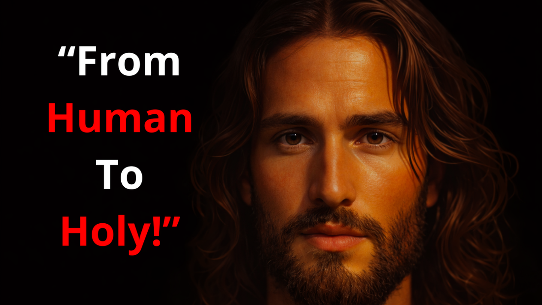 From Human to Holy