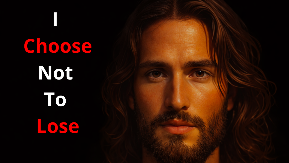 I Choose not to Lose.