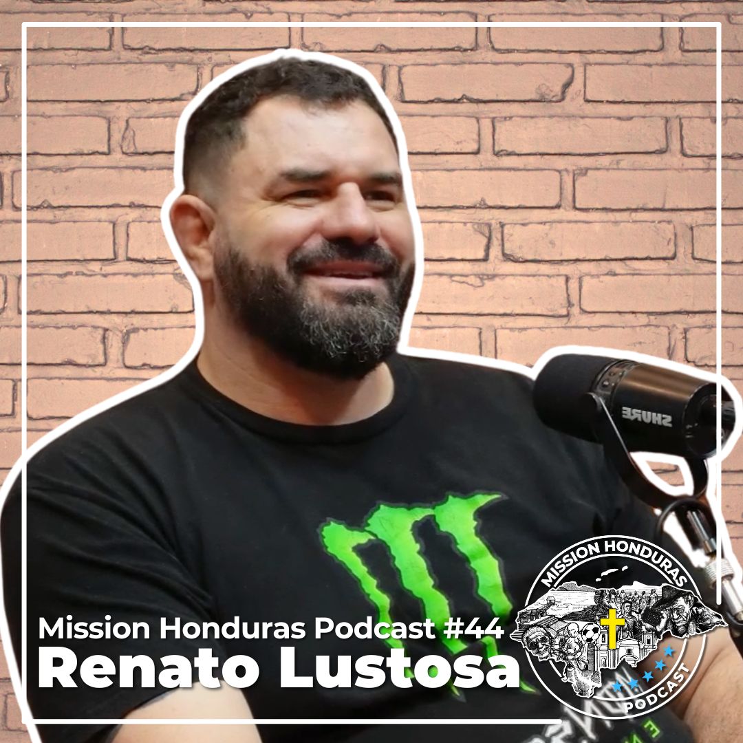 Mission Honduras Podcast  44 RENATO LUSTOSA - Gracie Elite HN Coach & Brazilian JiuJitsu BlackBelt
