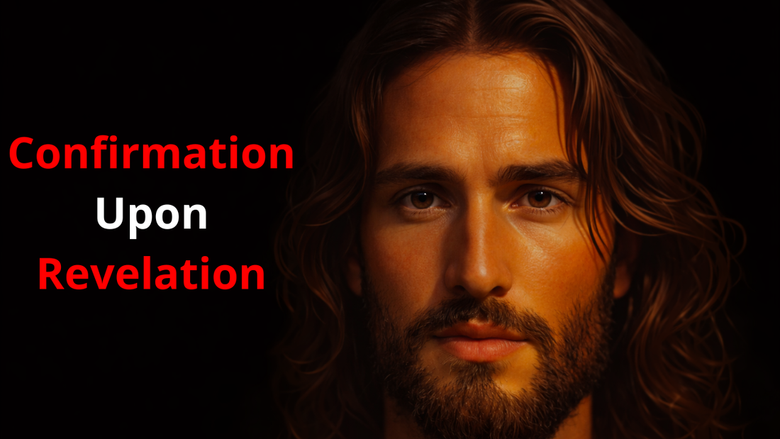 Confirmation Upon Revelation