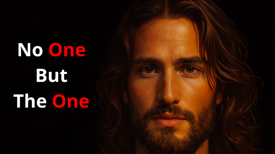 No One, But The One