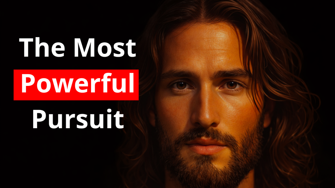 The Most Powerful Pursuit